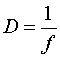    D = 1/F